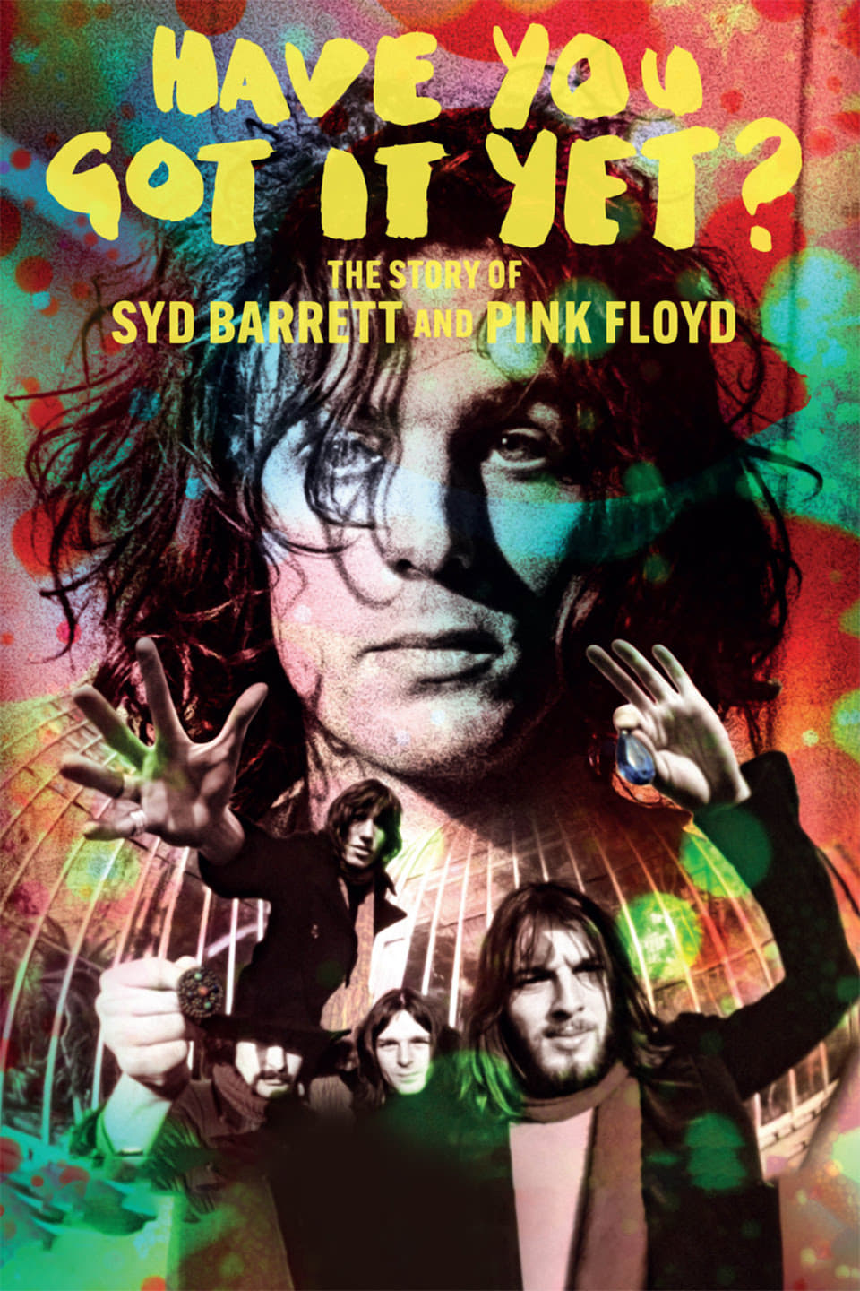 Постер Have You Got It Yet? The Story of Syd Barrett and Pink Floyd